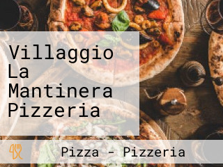 Villaggio La Mantinera Pizzeria