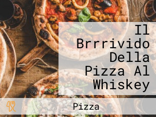 Il Brrrivido Della Pizza Al Whiskey