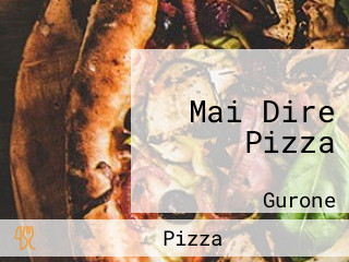 Mai Dire Pizza