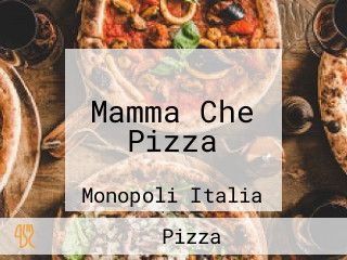 Mamma Che Pizza