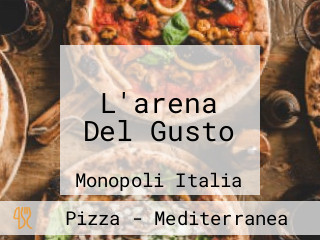 L'arena Del Gusto