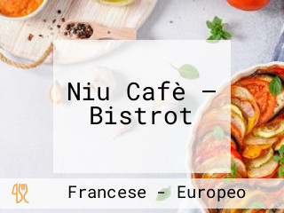 Niu Cafè — Bistrot