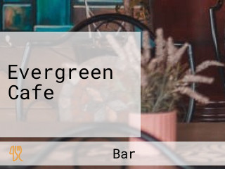 Evergreen Cafe