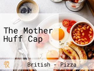 The Mother Huff Cap