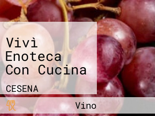 Vivì Enoteca Con Cucina