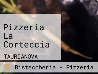 Pizzeria La Corteccia