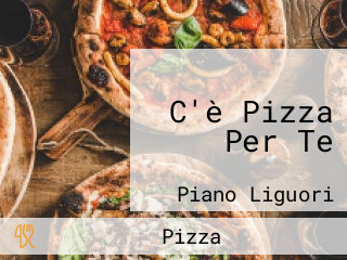 C'è Pizza Per Te