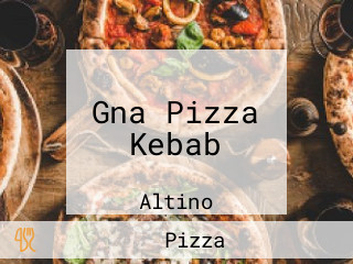 Gna Pizza Kebab