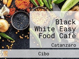 Black White Easy Food Cafè