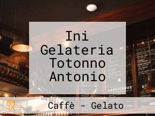 Ini Gelateria Totonno Antonio