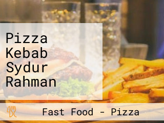 Pizza Kebab Sydur Rahman