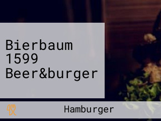 Bierbaum 1599 Beer&burger