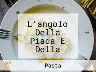 L'angolo Della Piada E Della Pasta Fresca