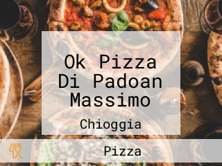 Ok Pizza Di Padoan Massimo