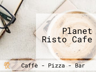 Planet Risto Cafe