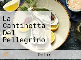 La Cantinetta Del Pellegrino