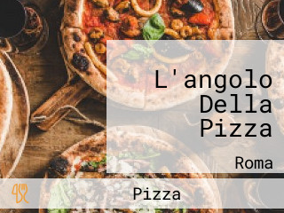 L'angolo Della Pizza