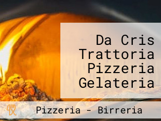 Da Cris Trattoria Pizzeria Gelateria Di Cossar Cristina