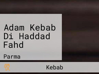 Adam Kebab Di Haddad Fahd