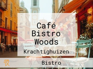 Café Bistro Woods