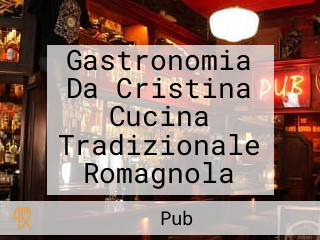 Gastronomia Da Cristina Cucina Tradizionale Romagnola