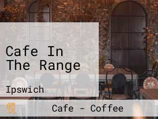 Cafe In The Range