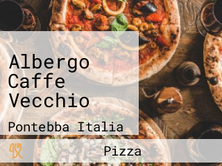 Albergo Caffe Vecchio