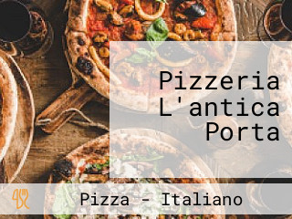 Pizzeria L'antica Porta