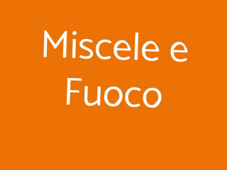 Miscele E Fuoco