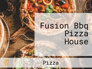 Fusion Bbq Pizza House