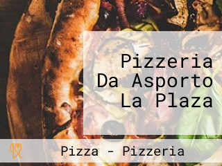 Pizzeria Da Asporto La Plaza