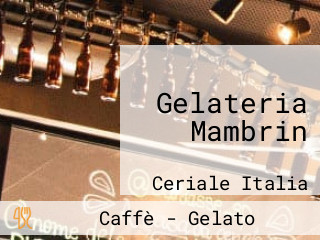 Gelateria Mambrin