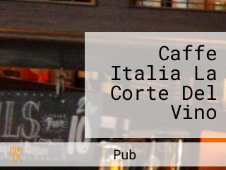 Caffe Italia La Corte Del Vino