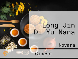 Long Jin Di Yu Nana