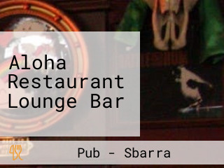 Aloha Restaurant Lounge Bar