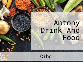 Antony Drink And Food