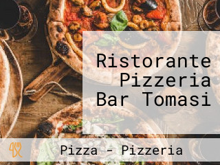 Ristorante Pizzeria Bar Tomasi