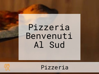 Pizzeria Benvenuti Al Sud