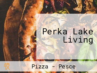 Perka Lake Living