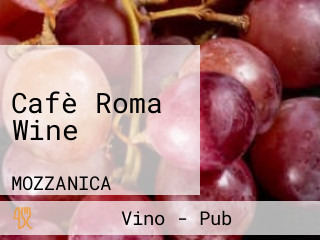 Cafè Roma Wine