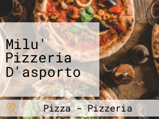 Milu' Pizzeria D'asporto