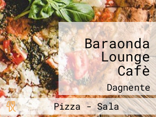 Baraonda Lounge Cafè