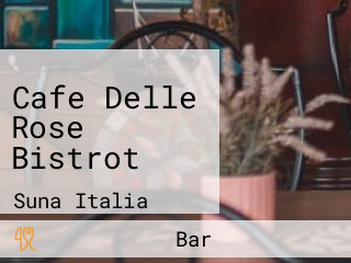 Cafe Delle Rose Bistrot