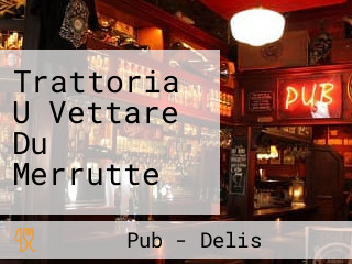 Trattoria U Vettare Du Merrutte