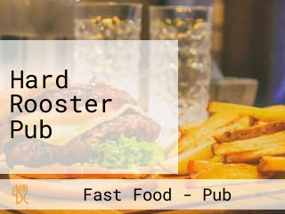 Hard Rooster Pub