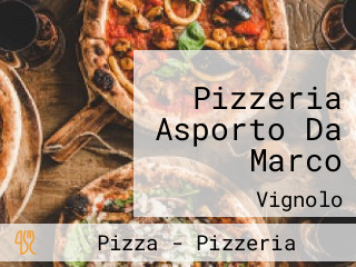 Pizzeria Asporto Da Marco