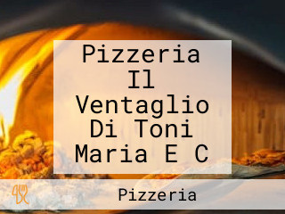 Pizzeria Il Ventaglio Di Toni Maria E C