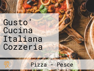 Gusto' Cucina Italiana Cozzeria