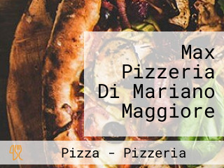 Max Pizzeria Di Mariano Maggiore