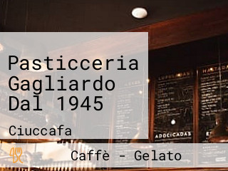 Pasticceria Gagliardo Dal 1945